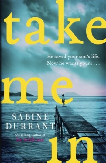 Take Me In Av Sabine Durrant