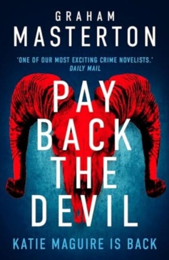 Pay Back The Devil  the brand new gripping and gritty Katie Maguire thriller in this unmissable mustread series for 2024