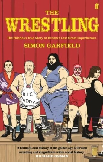 The Wrestling Av Simon Garfield The Wrestling Av Simon Garfield