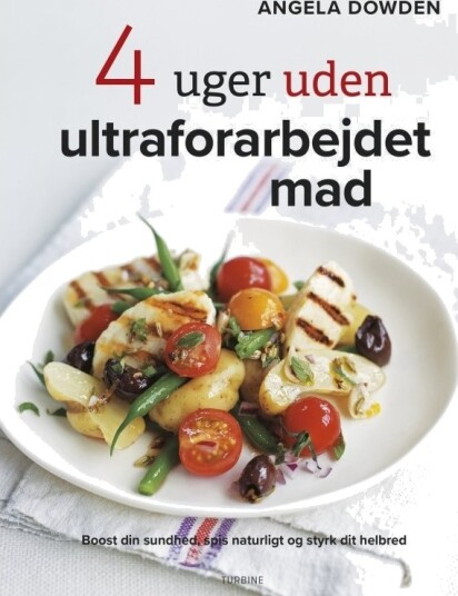 4 Uker Uten Ultrabearbeidet Mat | Angela Dowden | Språk: Dansk
