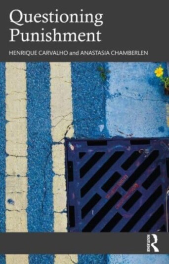 Questioning Punishment Av Henrique Carvalho, Anastasia Chamberlen