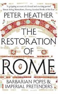 Heather Peter The Restoration of Rome