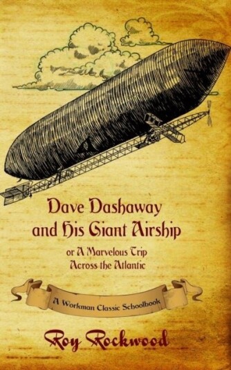 Dave Dashaway and His Giant Airship Dave Dashaway and His Giant Airship
