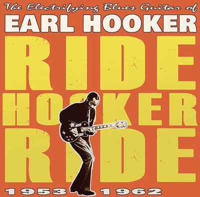 Electrifying Blues Guitar Of Earl Hooker Ride Usa Vinyl