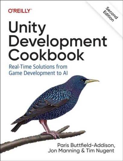 Unity Development Cookbook Av Paris Buttfield-Addison, Jon Manning, Tim Nugent
