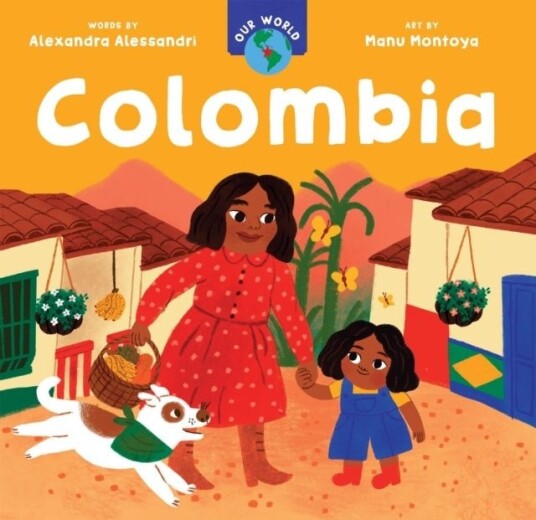 Our World: Colombia Our World: Colombia