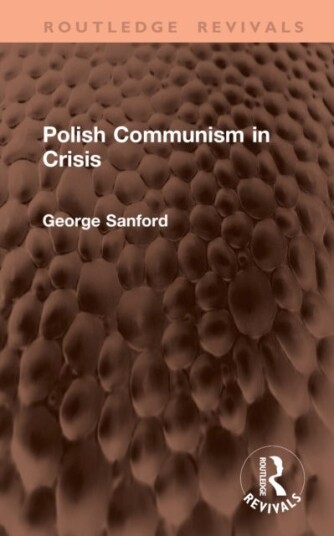 Polish Communism in Crisis Polish Communism in Crisis