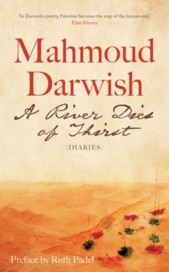 A River Dies Of Thirst Av Mahmoud Darwish