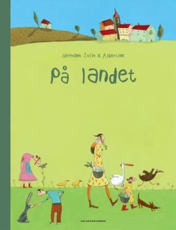 På Landet Av Germano Zullo På Landet Av Germano Zullo