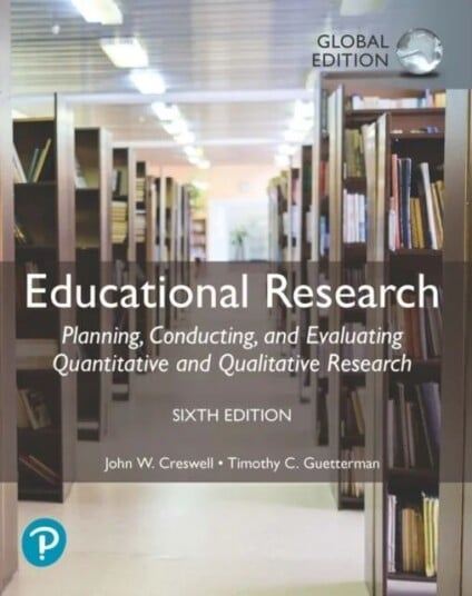 Educational Research: Planning, Conducting, And Evaluating Quantitative And Qualitative Research, Gl Av John Creswell
