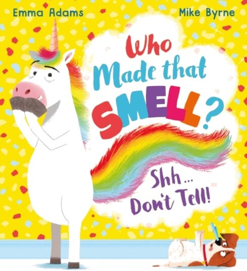 Who Made That Smell? Shhh...Don'T Tell! (Pb) Av Emma Adams