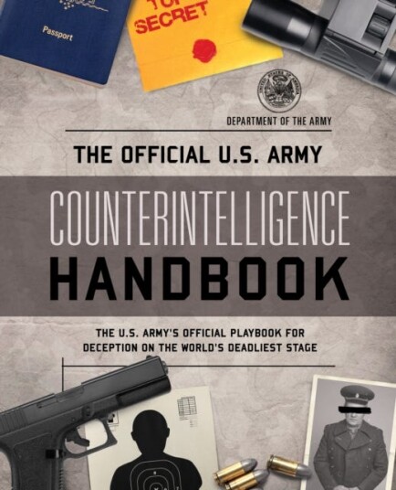 The Official U.S. Army Counterintelligence Handbook Av Department Of The Army