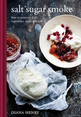 Salt Sugar Smoke Av Diana Henry