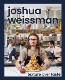 Joshua Weissman: Texture Over Taste Av Joshua Weissman