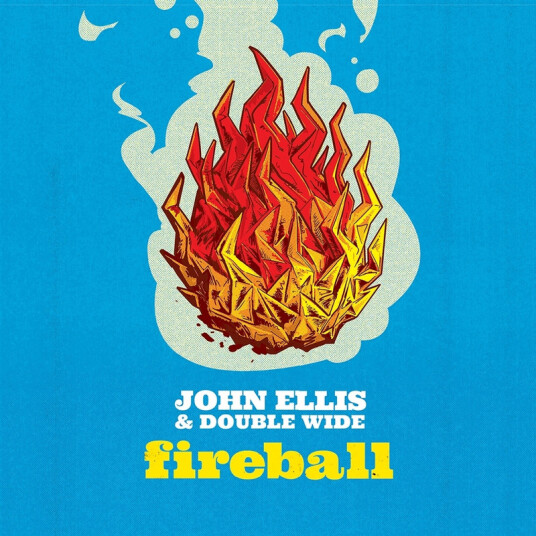 John Ellis & DoubleWide Fireball CD John Ellis & DoubleWide Fireball CD