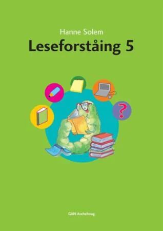 Leseforståing 5 Av Hanne Solem