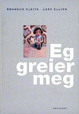 Eg Greier Meg Av Rønnaug Kleiva