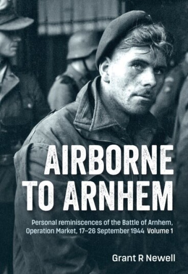 Airborne to Arnhem Volume 1 Airborne to Arnhem Volume 1