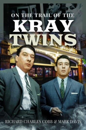 On the Trail of the Kray Twins On the Trail of the Kray Twins