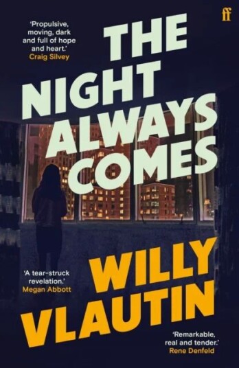 The Night Always Comes Av Willy Vlautin The Night Always Comes Av Willy Vlautin