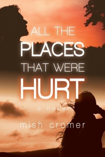 All the Places that Were Hurt All the Places that Were Hurt