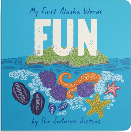 My First Alaska Words: Fun  A Board Book for Toddlers