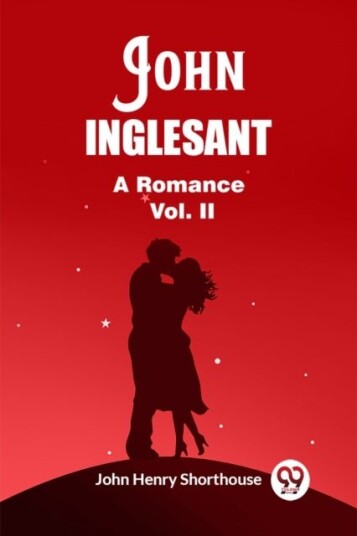 John InglesantA Romance Vol. II Edition2023 John InglesantA Romance Vol. II Edition2023