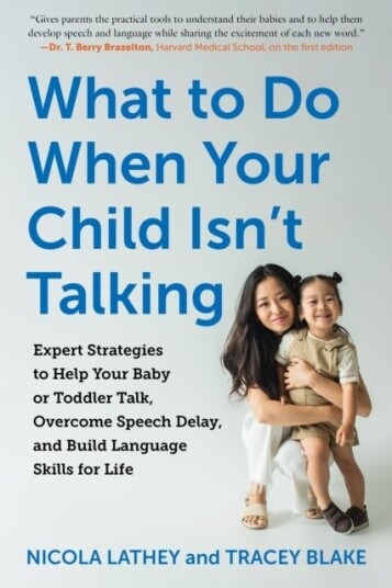 What to Do When Your Child Isn't Talking What to Do When Your Child Isn't Talking