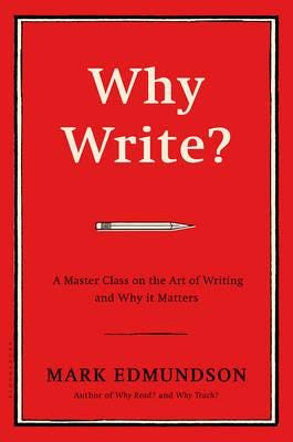 Why Write? Av Mark Edmundson