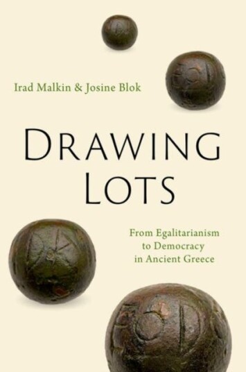 Drawing Lots  From Egalitarianism to Democracy in Ancient Greece