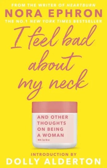 I Feel Bad About My Neck Av Nora Ephron