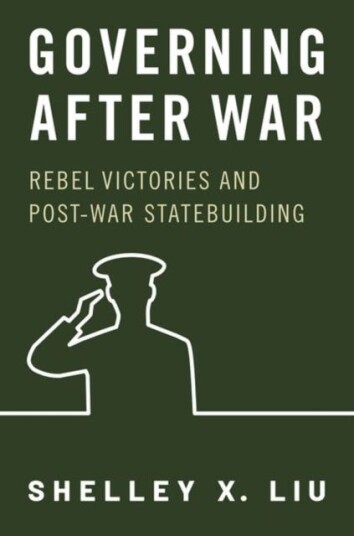 Governing After War Rebel Victories and Postwar Statebuilding