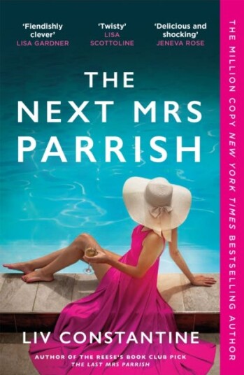 The Next Mrs Parrish The gripping, twisty catandmouse thriller The Next Mrs Parrish The gripping, twisty catandmouse thriller