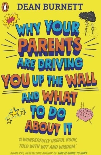 Why Your Parents Are Driving You Up The Wall And What To Do About It Av Dean Burnett