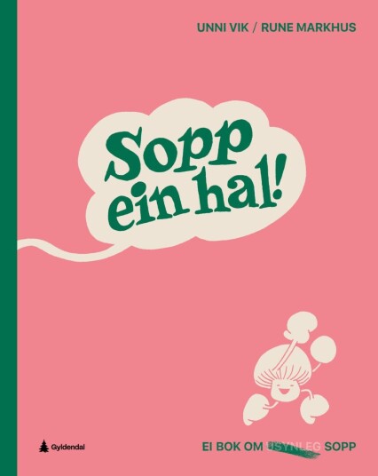 Sopp ein hal! Sopp ein hal!
