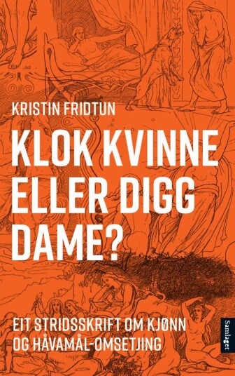 Klok Kvinne Eller Digg Dame? Av Kristin Fridtun