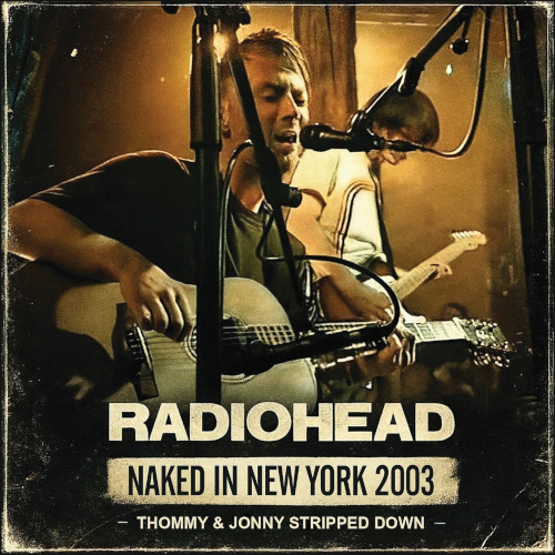 Radiohead Naked in New York 2003 CD