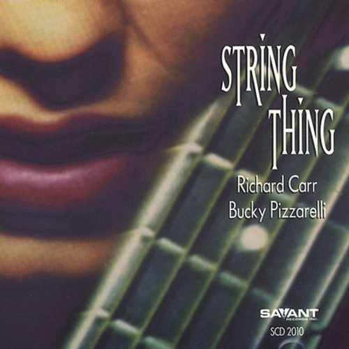 Richard Carr Bucky Pizzarelli String Thing CD