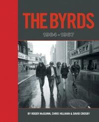 The Byrds: 1964-1967 Av Roger Mcguinn, Chris Hillman, David Crosby, Scott B. Bomar The Byrds: 1964-1967 Av Roger Mcguinn, Chris Hillman, David Crosby, Scott B. Bomar