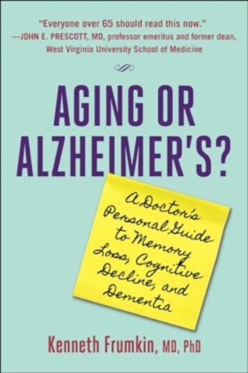 Aging or Alzheimer's? A Doctor's Personal Guide to Memory Loss, Cognitive Decline, and Dementia