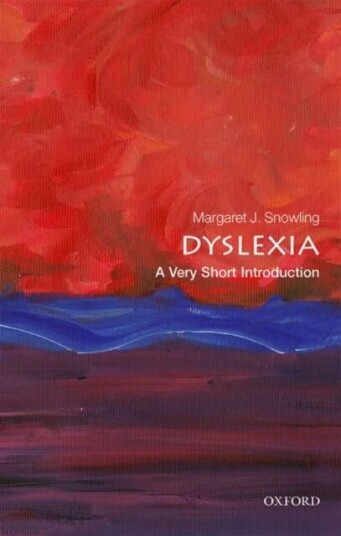 Dyslexia: A Very Short Introduction Av Margaret J. (Cbe Professor In The Department Of Experimental Psychology University Of Oxford And President Of S