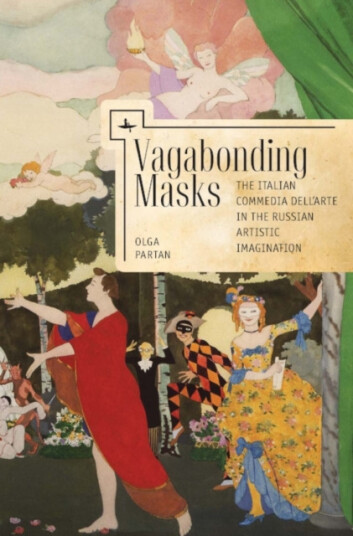 Vagabonding Masks (ENG) The Italian Commedia dell'Arte in the Russian Artistic Imagination Vagabonding Masks (ENG) The Italian Commedia dell'Arte in the Russian Artistic Imagination