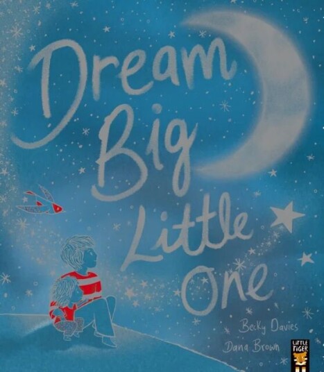 Dream Big, Little One Av Becky Davies