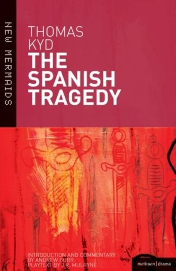 The Spanish Tragedy Av Thomas Kyd The Spanish Tragedy Av Thomas Kyd