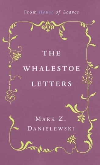 The Whalestoe Letters Av Mark Z. Danielewski