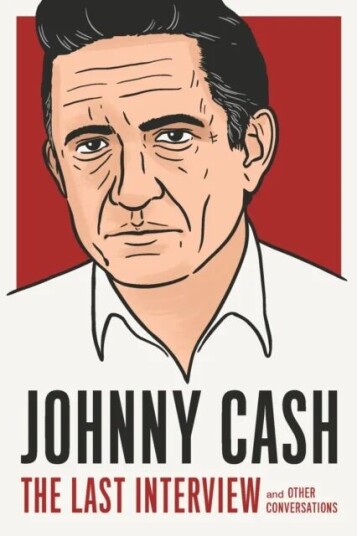 Johnny Cash: The Last Interview Av Johnny Cash Johnny Cash: The Last Interview Av Johnny Cash
