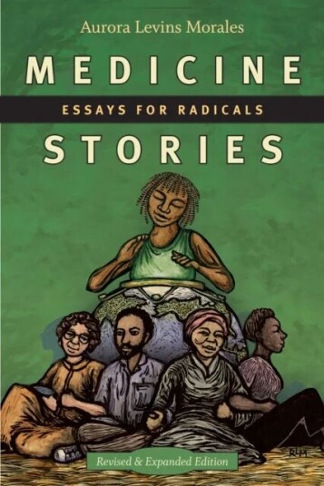 Medicine Stories Av Aurora Levins Morales Medicine Stories Av Aurora Levins Morales