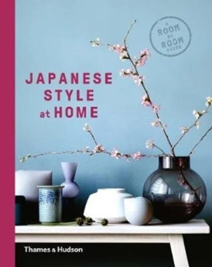 Japanese Style At Home Av Olivia Bays, Cathelijne Nuijsink, Tony Seddon