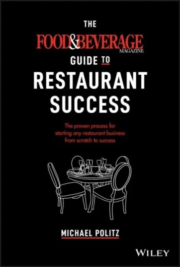 The Food And Beverage Magazine Guide To Restaurant Success Av Michael Politz