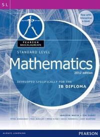 Pearson Baccalaureate Standard Level Mathematics Revised 2012 Print And Ebook Bundle For The Ib Dipl Av Ibrahim Wazir